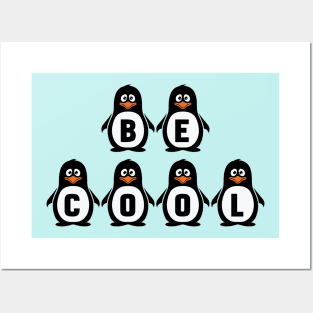 "Be Cool" Penguins Posters and Art